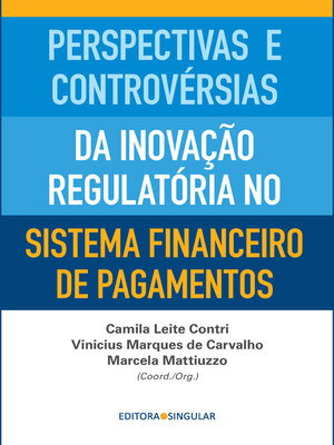 cover image of Perspectivas e controvérsias da inovação regulatória no sistema financeiro de pagamentos